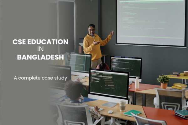 CSE Education in Bangladesh
